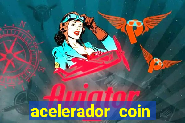 acelerador coin master 2024